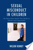 Sexuální chování u dětí: Model intervence, který funguje ve školách a komunitách - Sexual Misconduct in Children: An Intervention Model That Works in Schools and Communities