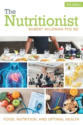 The Nutritionist: Výživa, potraviny a optimální zdraví - The Nutritionist: Food, Nutrition, and Optimal Health