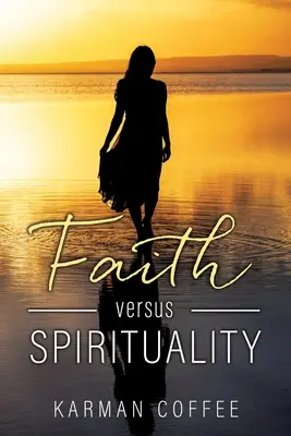 Víra versus spiritualita - Faith versus Spirituality
