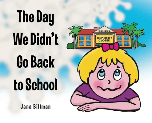 Den, kdy jsme se nevrátili do školy - The Day We Didn't Go Back to School
