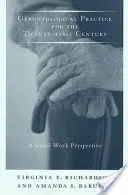 Gerontologická praxe pro jednadvacáté století: Perspektiva sociální práce - Gerontological Practice for the Twenty-First Century: A Social Work Perspective