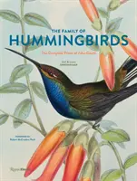 Rodina kolibříků: The Complete Prints of John Gould - The Family of Hummingbirds: The Complete Prints of John Gould