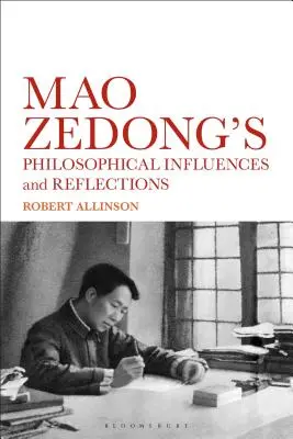 Filozofické vlivy Mao Ce-tunga: Zápisky, úvahy a postřehy - The Philosophical Influences of Mao Zedong: Notations, Reflections and Insights