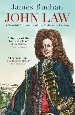John Law: Skotský dobrodruh osmnáctého století - John Law: A Scottish Adventurer of the Eighteenth Century