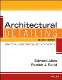 Architektonické detaily: Funkce, konstrukce, estetika - Architectural Detailing: Function, Constructibility, Aesthetics