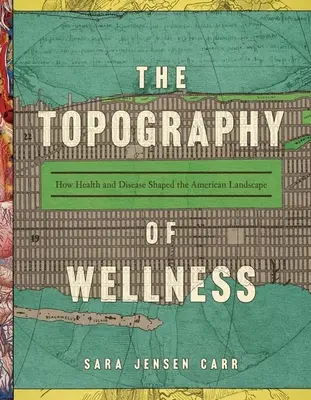 Topografie zdraví: Jak zdraví a nemoci utvářely americkou krajinu - sbírka fotografií - The Topography of Wellness: How Health and Disease Shaped the American Landscape