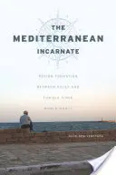 Ztělesněné Středomoří: Formování regionu mezi Sicílií a Tuniskem od druhé světové války - The Mediterranean Incarnate: Region Formation Between Sicily and Tunisia Since World War II