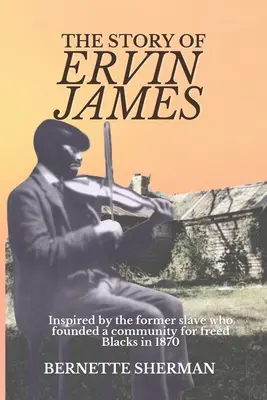 Příběh Ervina Jamese - The Story of Ervin James