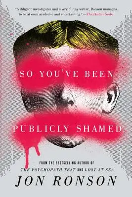 Takže jste byli veřejně zostuzeni - So You've Been Publicly Shamed