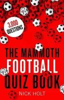 Mamutí fotbalový kvíz - The Mammoth Football Quiz Book