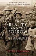 Krása a smutek - Intimní historie první světové války - Beauty And The Sorrow - An intimate history of the First World War