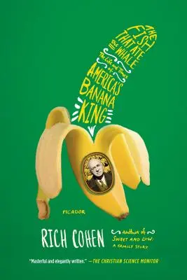 Ryba, která snědla velrybu: Život a doba amerického banánového krále - The Fish That Ate the Whale: The Life and Times of America's Banana King