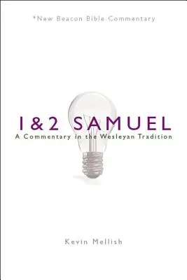 Nbbc, 1. a 2. Samuelova: 2 a 2 Samuel: Komentář podle wesleyánské tradice, 2 a 2 Samuel: Komentář podle wesleyánské tradice - Nbbc, 1 & 2 Samuel: A Commentary in the Wesleyan Tradition