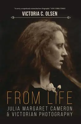 Ze života: Julia Margaret Cameronová a viktoriánská fotografie - From Life: Julia Margaret Cameron and Victorian Photography