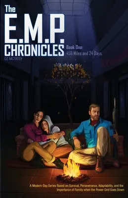 Kroniky E.M.P: Kniha 1: 458 mil a 24 dnů - The E.M.P. Chronicles: Book 1: 458 Miles and 24 Days