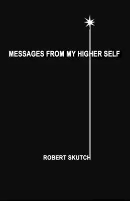 Poselství od mého vyššího já - Messages from My Higher Self