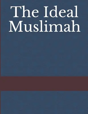 Ideální muslimka - The Ideal Muslimah