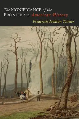 Význam hranice v americké historii - The Significance of the Frontier in American History