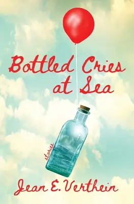 Výkřiky v lahvích na moři - Bottled Cries at Sea