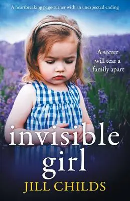 Neviditelná dívka: Srdcervoucí kniha s nečekaným koncem - Invisible Girl: A heartbreaking page turner with an unexpected ending