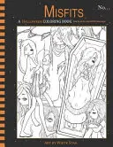 Misfits a Halloween Coloring Book for Adults and Odd Children (Halloweenské omalovánky pro dospělé a podivné děti): Dětské knihy pro děti a dospělé: Živí mrtví a příšerky - Misfits a Halloween Coloring Book for Adults and Odd Children: Living Dead and Monster Girls