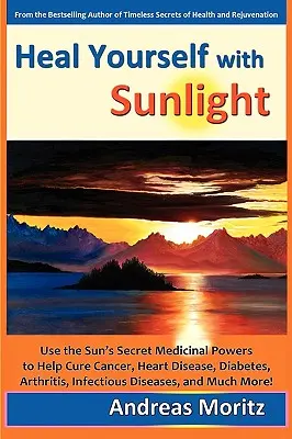 Uzdravte se pomocí slunečního světla - Heal Yourself with Sunlight