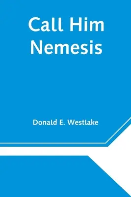 Říkejte mu Nemesis - Call Him Nemesis