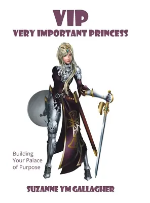 VIP - Velmi důležitá princezna: -Významná princezna - Velká princezna (VIP) - Velká princezna - Velká princezna - VIP - Very Important Princess: Building Your Palace of Purpose
