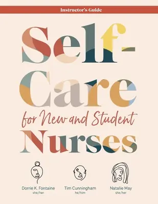 Sebepéče pro začínající a studující zdravotní sestry INSTRUKTORSKÝ PRŮVODCE - Self-Care for New and Student Nurses INSTRUCTOR'S GUIDE