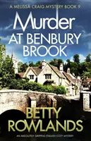 Vražda na Benbury Brook: Naprosto strhující anglická tajemná detektivka - Murder at Benbury Brook: An absolutely gripping English cozy mystery