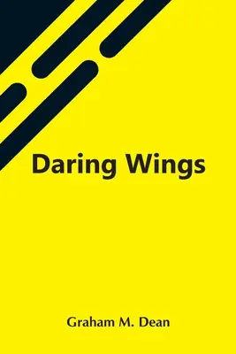 Odvážná křídla - Daring Wings