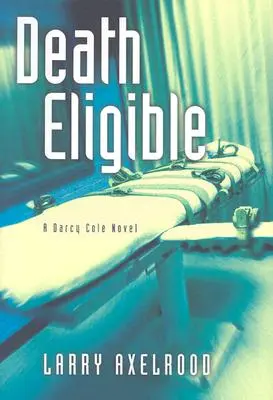 Death Eligible: Darcy Coleová - Death Eligible: A Darcy Cole Novel