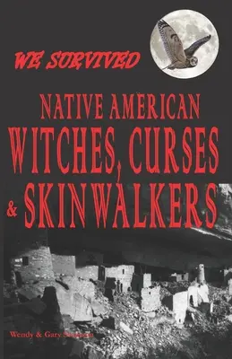 Přežili jsme indiánské čarodějnice, kletby a skinwalkery - We Survived Native American Witches, Curses & Skinwalkers