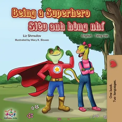 Být superhrdinou (anglicko-vietnamská dvojjazyčná kniha) - Being a Superhero (English Vietnamese Bilingual Book)