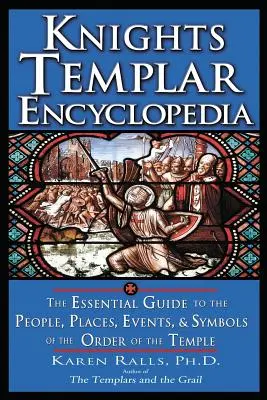 Encyklopedie templářských rytířů - Knights Templar Encyclopedia