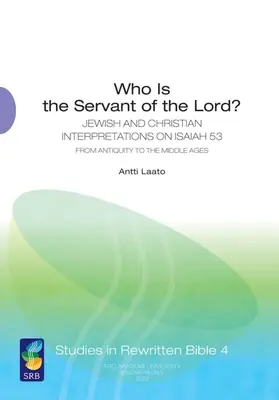 Kdo je Hospodinův služebník?: Židovské a křesťanské interpretace Izajáše 53 od starověku po středověk - Who Is the Servant of the Lord?: Jewish and Christian Interpretations on Isaiah 53 from Antiquity to the Middle Ages