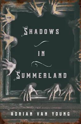 Stíny v Summerlandu - Shadows in Summerland