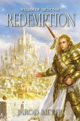William z Archonie První díl: Vykoupení - William of Archonia Volume One: Redemption