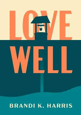 Love Well