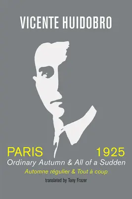 Paříž 1925: Obyčejný podzim a náhlý příchod. - Paris 1925: Ordinary Autumn & All of a Sudden
