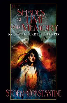 Stíny času a paměti: Druhá kniha Dějin Wraeththu - The Shades of Time and Memory: Book Two of The Wraeththu Histories