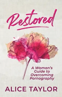 Obnoveno: A Woman's Guide to Overcoming Pornography: Restared: A Woman's Guide to Overcoming Pornography - Restored: A Woman's Guide to Overcoming Pornography