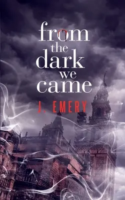Z temnoty jsme přišli - From the Dark We Came