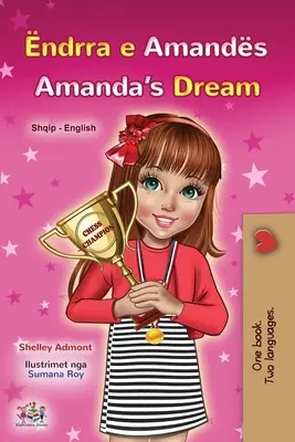 Amandin sen (albánská anglická dvojjazyčná kniha pro děti) - Amanda's Dream (Albanian English Bilingual Book for Kids)