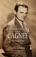Rozhovory s Cagneym: (vázané vydání) - Conversations with Cagney: The Early Years (hardback)