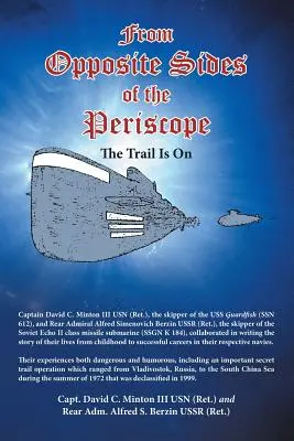 Z opačných stran periskopu: Z opačných stran peripetie - From Opposite Sides of the Periscope: The Trail Is On