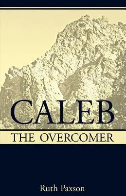 Káleb Přemožitel - Caleb the Overcomer