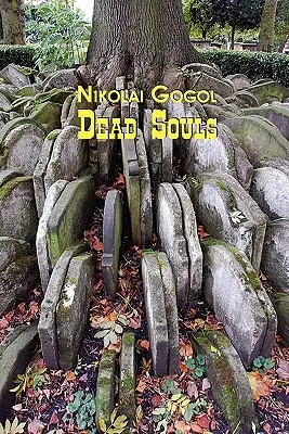 Ruská klasika v ruštině a angličtině: Mrtvé duše by Nikolaj Gogol (dvojjazyčná kniha) - Russian Classics in Russian and English: Dead Souls by Nikolai Gogol (Dual-Language Book)