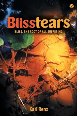 Blisstears: Blaženost, kořen všeho utrpení - Blisstears: Bliss, the root of all suffering