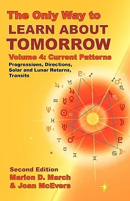Jediný způsob, jak se dozvědět o zítřku, 4. díl, druhé vydání - The Only Way to Learn about Tomorrow, Volume 4, Second Edition
